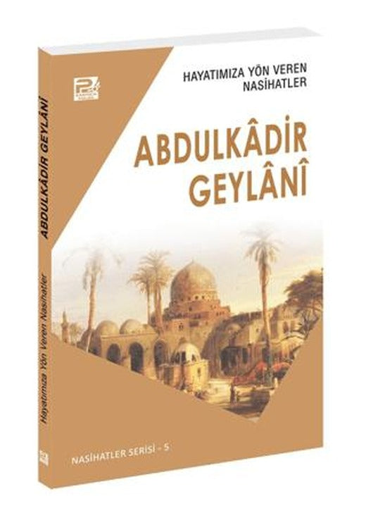 Hayatımıza Yön Veren Nasihatler - Abdulkadir Geylani | Karınca & Polen Yayınları (Ciltsiz)
