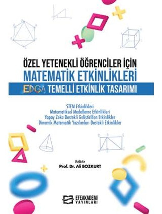 Özel Yetenekli Öğrenciler İçin Matematik Etkinlikleri | Efe Akademi Yayınları (Ciltsiz)