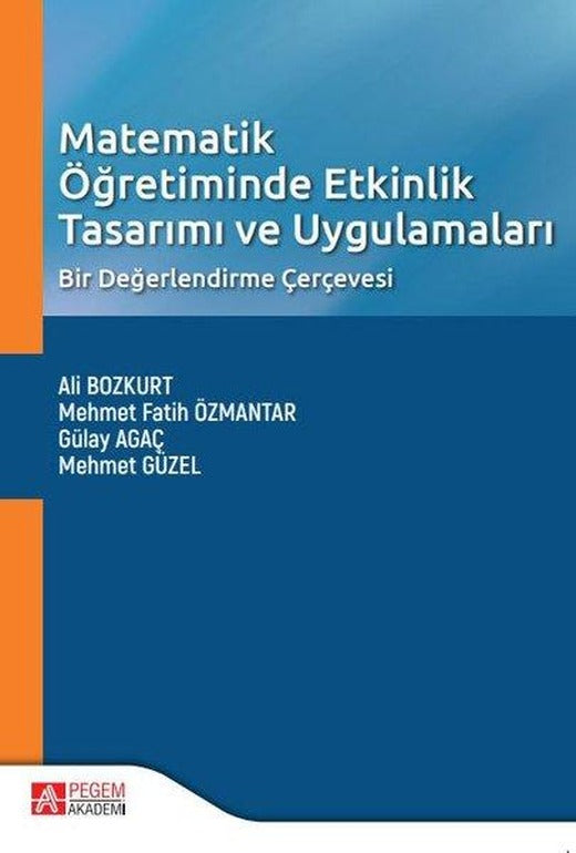 Matematik Öğretiminde Etkinlik Tasarımı ve Uygulamaları | Pegem Akademi Yayıncılık (İnce Kapak)