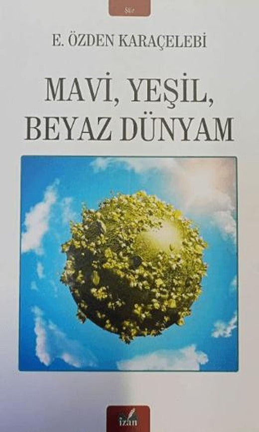 Mavi Yeşil Beyaz Dünyam