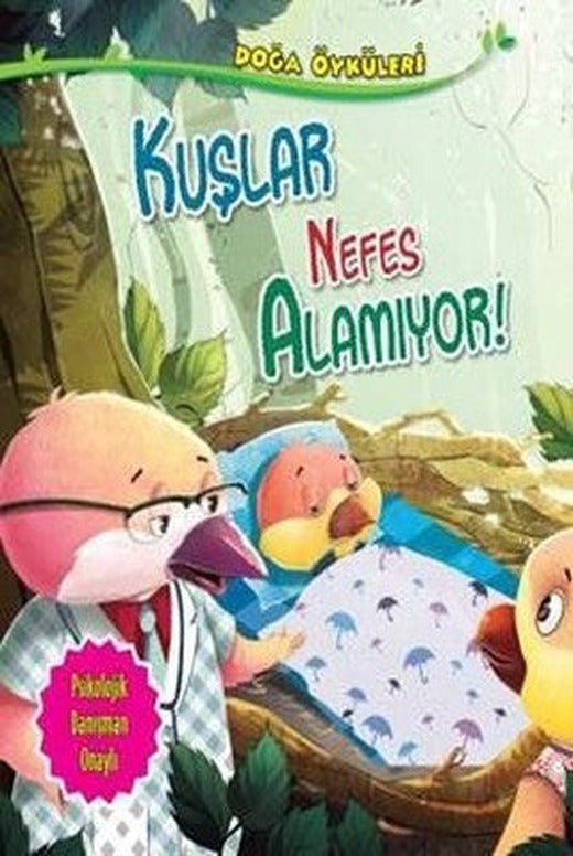 Kuşlar Nefes Alamıyor-Doğa Öyküleri | Parıltı Yayınları