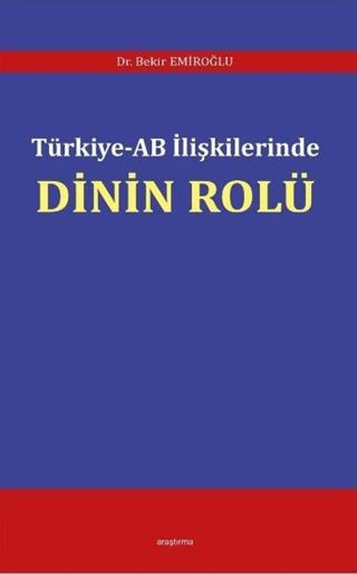 Türkiye - AB İlişkilerinde Dinin Rolü | Araştırma Yayınları (Ciltsiz)