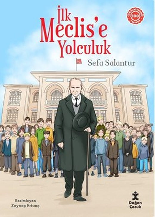 İlk Meclis'e Yolculuk | Doğan Çocuk