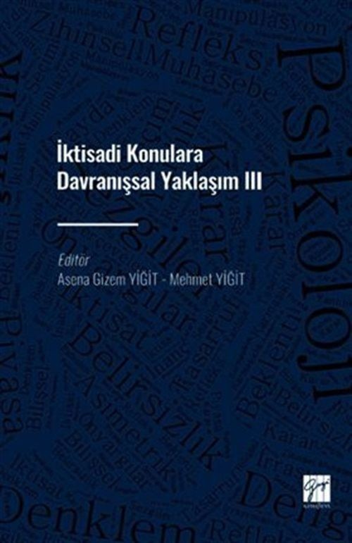 İktisadi Konulara Davranışsal Yaklaşım III | Gazi Kitabevi (Ciltsiz)