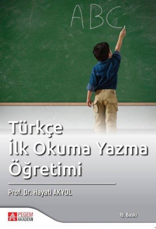 Türkçe İlkokuma Yazma Öğretimi | Pegem Akademi Yayıncılık (İnce Kapak)