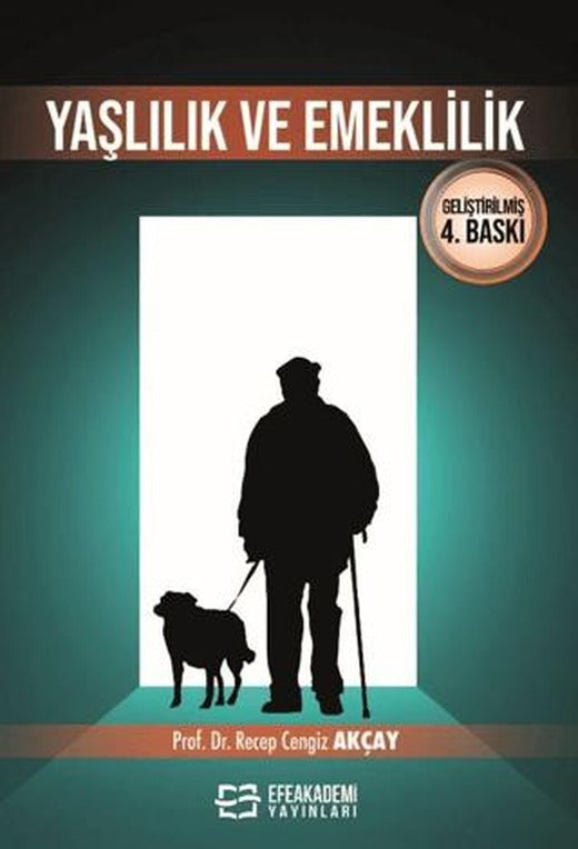 Yaşlılık ve Emeklilik | Efe Akademi Yayınları (Ciltsiz)