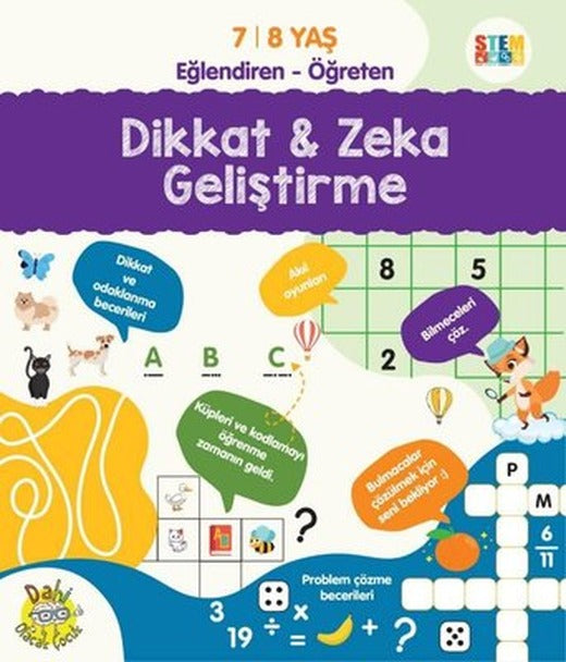 Dikkat ve Zeka Geliştirme 7-8 Yaş Eğlendiren - Öğreten | Dahi Olacak Çocuk Yayınları