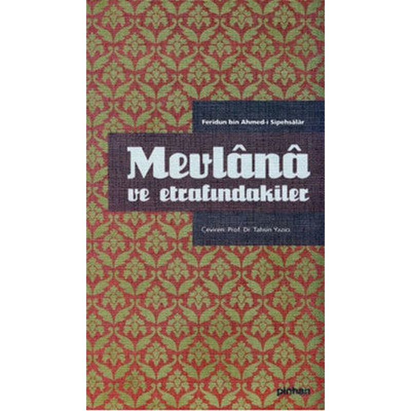 Mevlana ve Etrafındakiler | Pinhan Yayıncılık