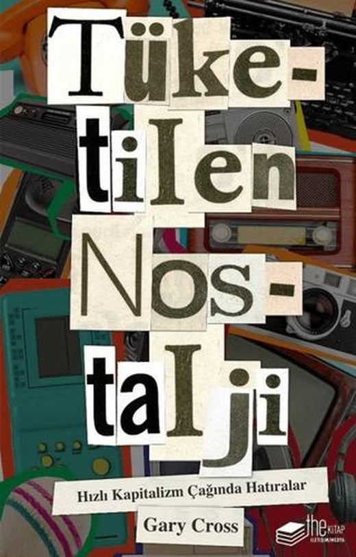 Tüketilen Nostalji | The Kitap (Ciltsiz)