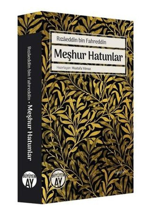 Rızaeddin Bin Fahreddin Meşhur Hatunlar | Büyüyen Ay Yayınları (Ciltsiz)