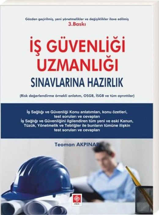 İş Güvenliği Uzmanlığı Sınavlarına Hazırlık | Ekin Basım Yayın (İnce Kapak)