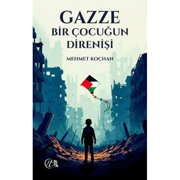Gazze Bir Çocuğun Direnişi | Nida Yayıncılık (Ciltsiz)