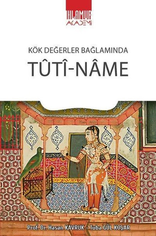 Tuti-Name - Kök Değerler Bağlamında | Ihlamur Kitap (İnce Kapak)
