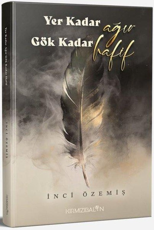 Yer Kadar Ağır Gök Kadar Hafif | Kırmızı Balon (İnce Kapak)