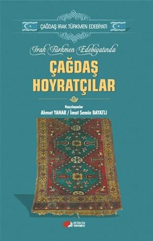 Irak Türkmen Edebiyatında Çağdaş Hoyratçılar | Berikan Yayınevi (Ciltsiz)