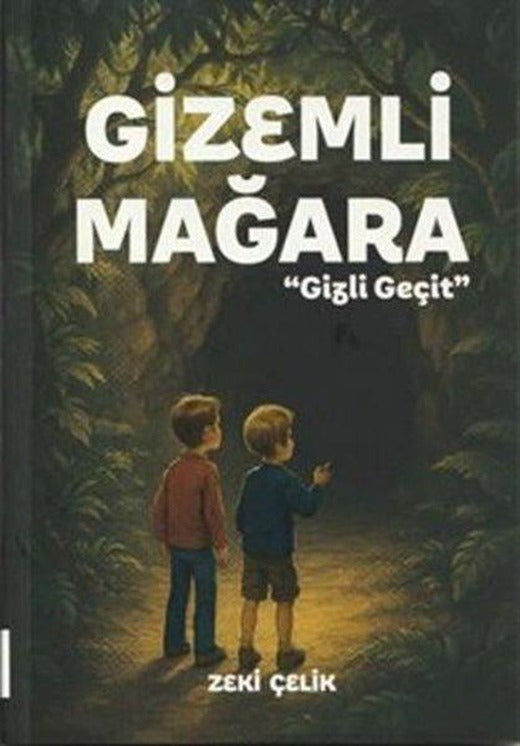 Gizemli Mağara-Gizli Geçit | Elya Yayıncılık (İnce Kapak)
