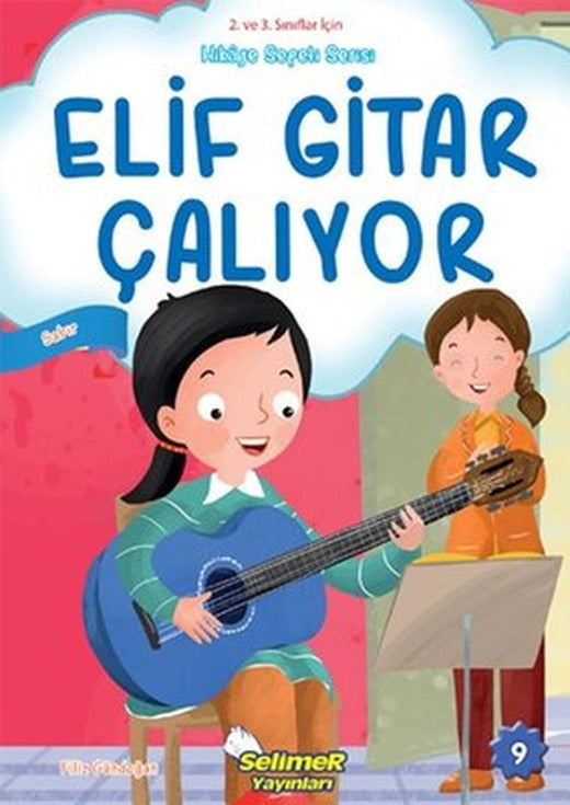 Elif Gitar Çalıyor - Sabır - 2. ve 3. Sınıflar için Hikaye Sepeti Serisi | Selimer