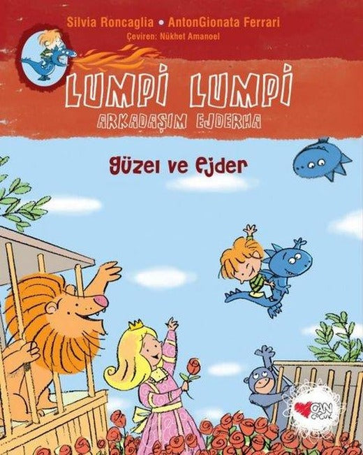 Güzel ve Ejder-Lumpi Lumpi Arkadaşım Ejderha | Can Çocuk Yayınları (İnce Kapak)