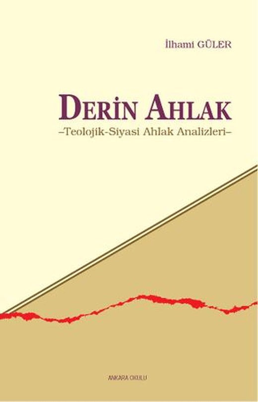 Derin Ahlak | Ankara Okulu Yayınları (Ciltsiz)