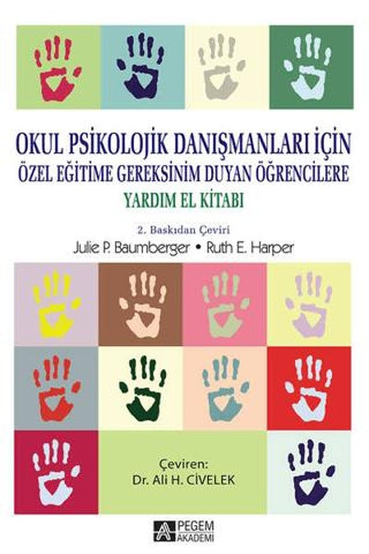 Okul Psikolojik Danışmanları İçin, Özel Eğitime Gereksinim Duyan Öğrencilere Yardım El Kitabı | Pegem Akademi Yayıncılık (Ciltsiz)