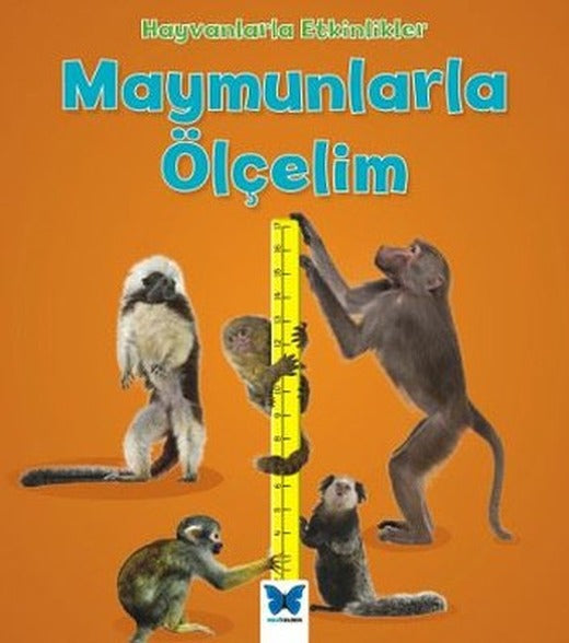 Maymunlarla Ölçelim-Hayvanlarla Etkinlikler | Mavi Kelebek