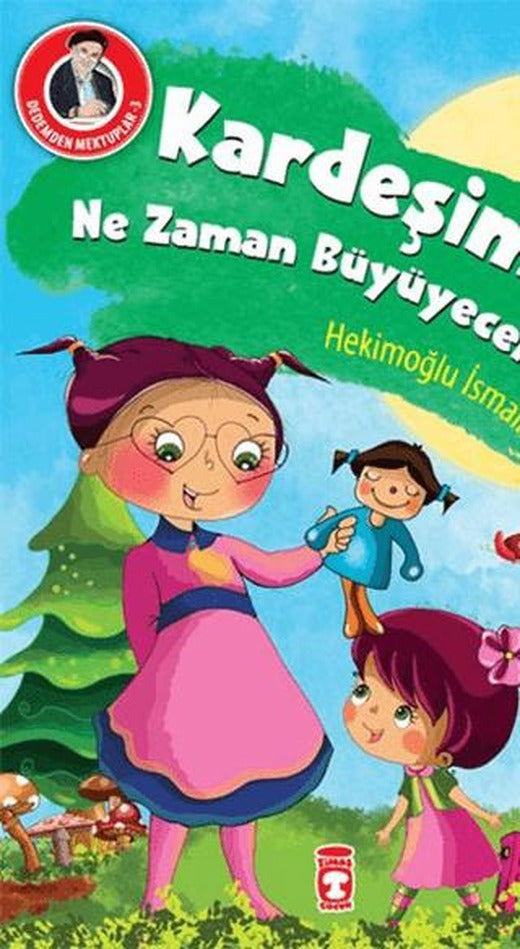 Kardeşim Ne Zaman Büyüyecek? | Timaş Gülce Çocuk (Ciltsiz)