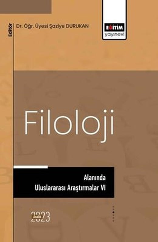 Filoloji Alanında Uluslararası Araştırmalar 6 | Eğitim Yayınevi