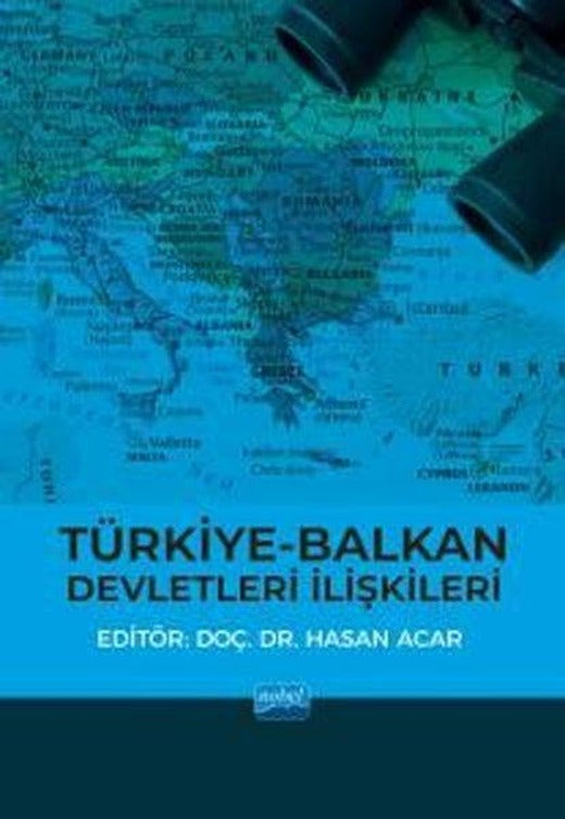 Türkiye-Balkan Devletleri İlişkileri | Nobel Akademik Yayıncılık (İnce Kapak)