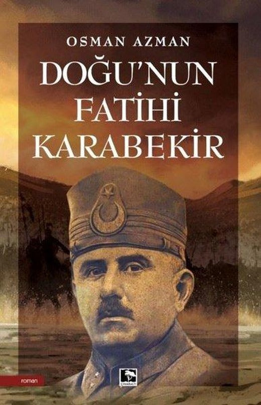 Doğu'nun Fatihi Karabekir | Çınaraltı Yayınları (İnce Kapak)