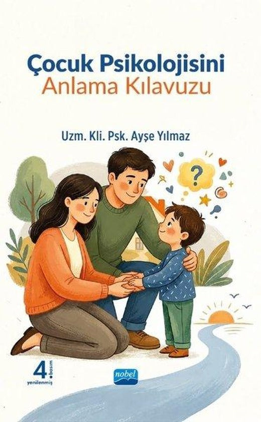 Çocuk Psikolojisini Anlama Kılavuzu | Nobel Akademik Yayıncılık (İnce Kapak)