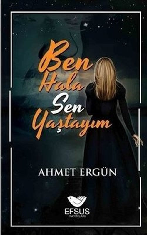 Ben Hala Sen Yaştayım | Efsus