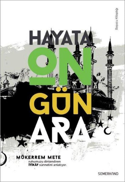 İtikaf - Hayata On Gün Ara | Semerkand Yayınları (İnce Kapak)