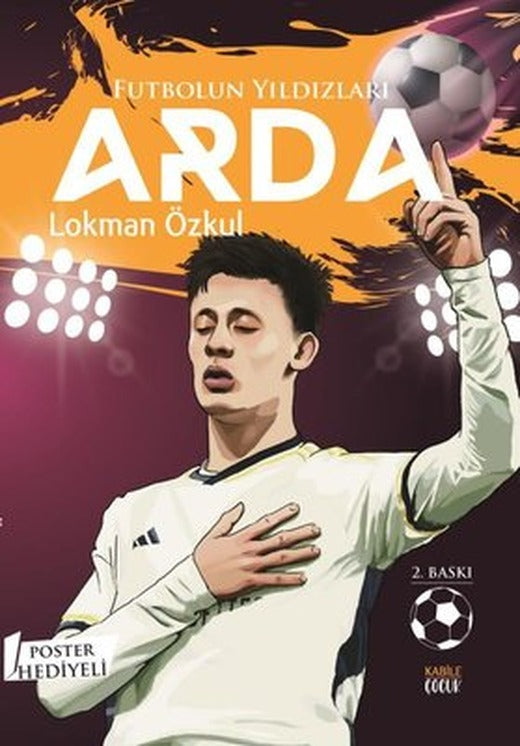 Futbolun Yıldızları: Arda - Poster Hediyeli | Kabile Çocuk (İnce Kapak )