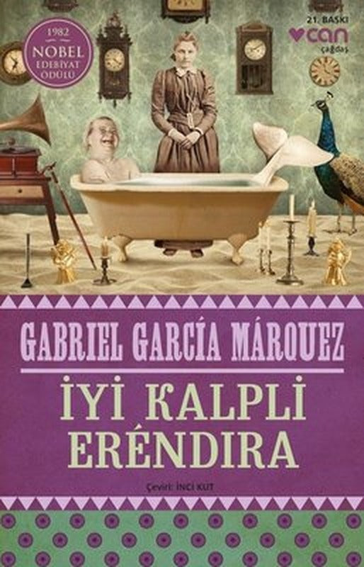 İyi Kalpli Erendira | Can Yayınları - Çağdaş Dünya Yazarları Dizisi (İnce Kapak)
