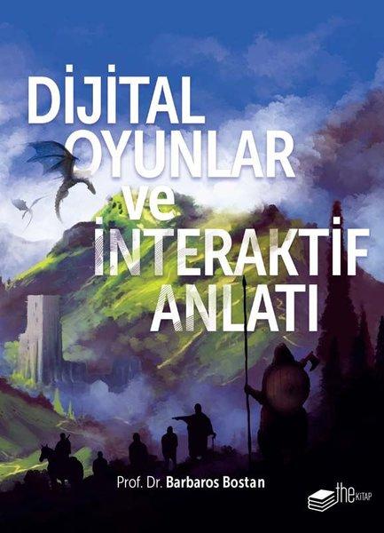 Dijital Oyunlar ve İnteraktif Anlatı | The Kitap (İnce Kapak) - Resim 1