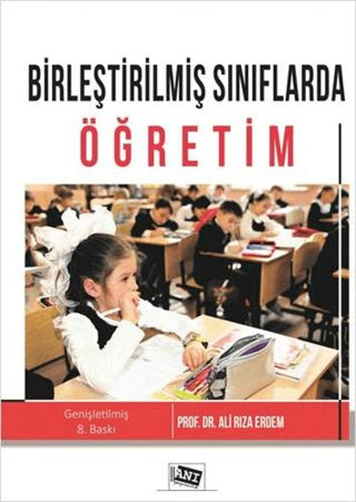 Birleştirilmiş Sınıflarda Öğretim | Anı Yayıncılık (Ciltsiz)