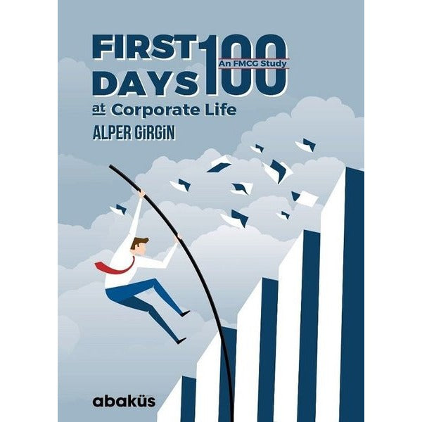 First 100 Days At Corporate Life | Abaküs Kitap (Ciltsiz)