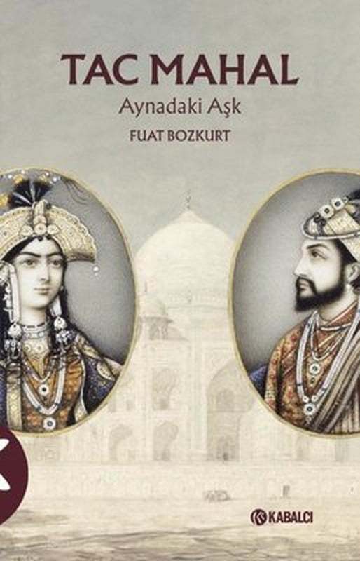 Tac Mahal - Aynadaki Aşk | Kabalcı Yayınevi (İnce Kapak)