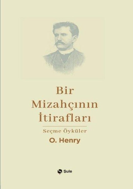 Bir Mizahçının İtirafları - Seçme Öyküler | Şule Yayınları (İnce Kapak)