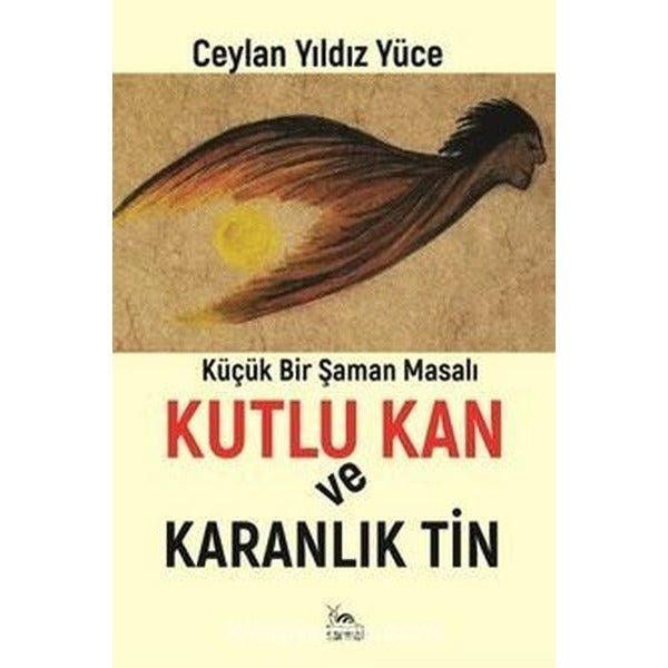 Kutlu Kan ve Karanlık Tin