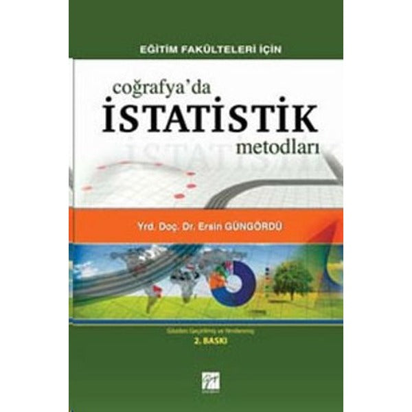 Eğitim Fakülteleri İçin Coğrafya’da İstatistik Metodları