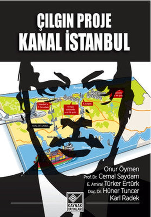 Çılgın Proje Kanal İstanbul | Kaynak Yayınları