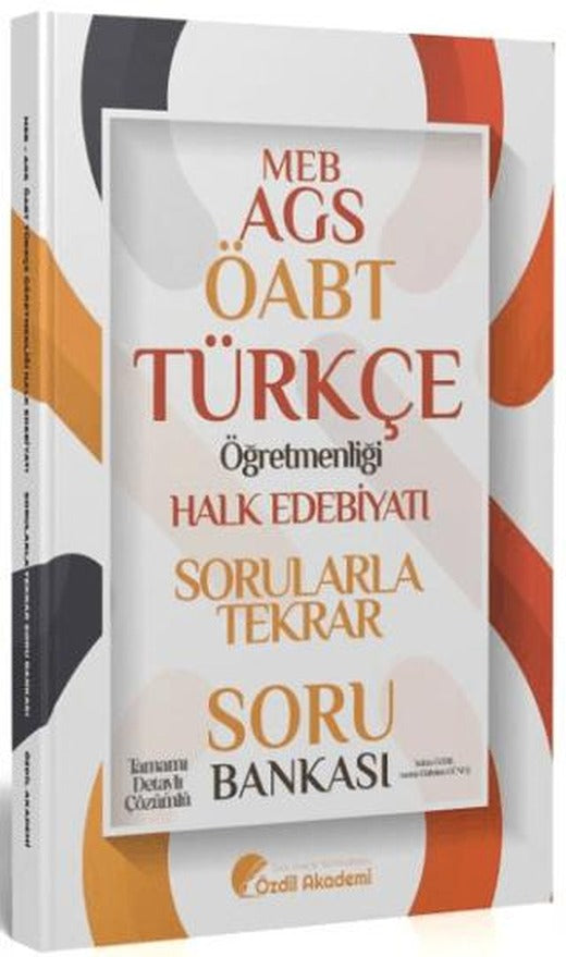 Özdil Akademi ÖABT MEB-AGS Türkçe Halk Edebiyatı Sorularla Tekrar Soru Bankası Çözümlü