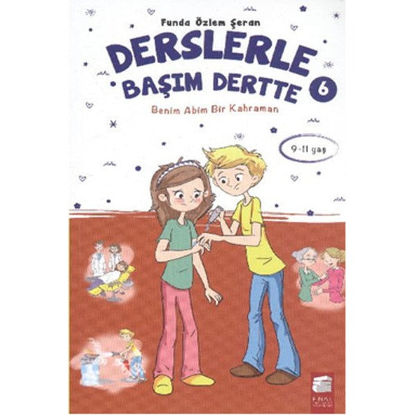 Derslerle Başım Dertte 6 Benim Abim Bir Kahraman | Final Kültür Sanat Yayınları