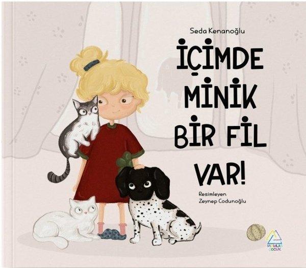 İçimde Minik Bir Fil Var! | Mahlas Çocuk (İnce Kapak) - Resim 1