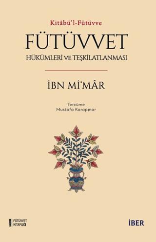 Fütüvvet - Hükümleri ve Teşkilatlanması