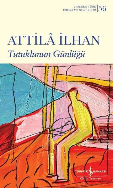 Tutuklunun Günlüğü - Modern Türk Edebiyatı Klasikleri 56 | İş Bankası Kültür Yayınları (İnce Kapak) - Resim 1