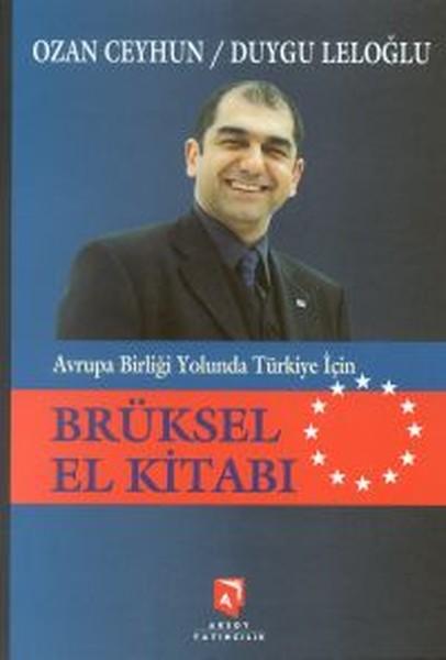 Avrupa Birliği Yolunda Türkiye İçin Brüksel El Kitabı | Aksoy Yayıncılık (İnce Kapak) - Resim 1