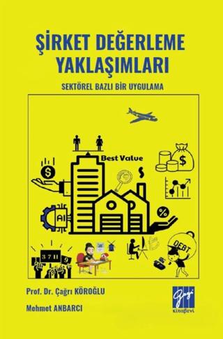 Şirket Değerleme Yaklaşımları Sektörel Bazlı Bir Uygulama | Gazi Kitabevi (Ciltsiz) - Resim 1
