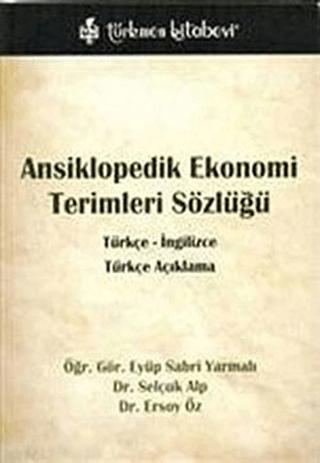 Ansiklopedik Ekonomi Terimleri Sözlüğü / Türkçe - İngilizce | Türkmen Kitabevi (Ciltsiz) - Resim 1